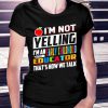 I'm Not Yelling I'm An Early Childhood Educator T-Shirt