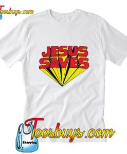 Jesus saves T-Shirt