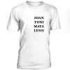 Joan Toni Maya Lynn Girlfriends Tshirt