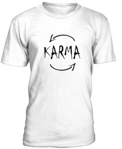 Karma Tshirt