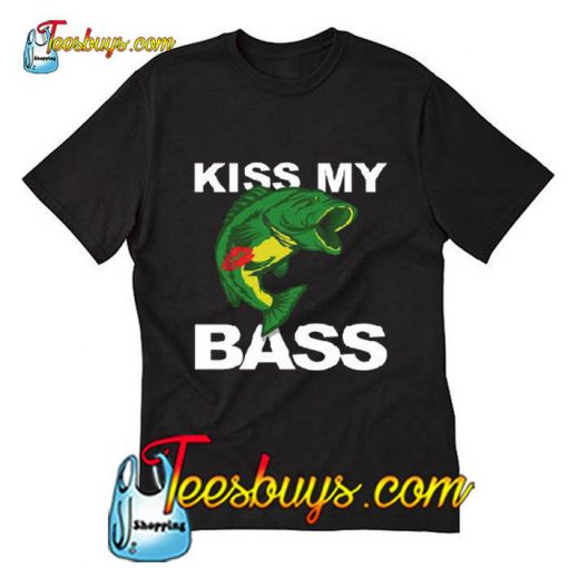 Kiss My Bass T Shirt