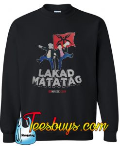Lakad Matatag Sweatshirt