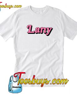 Lany T Shirt