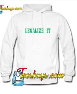 Legalize It Hoodie