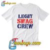 Legit Swag Crew T-Shirt