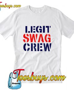 Legit Swag Crew T-Shirt