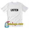 Listen T-Shirt