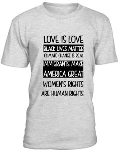 Love Is Love Black Lives Matter Climate Quotes Tshirt