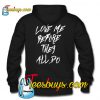 Love Me Before They All Po Hoodie BACK