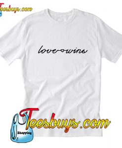 Love Wins T Shirt