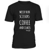 Messy Bun Scissors Coffee And Chaos Tshirt