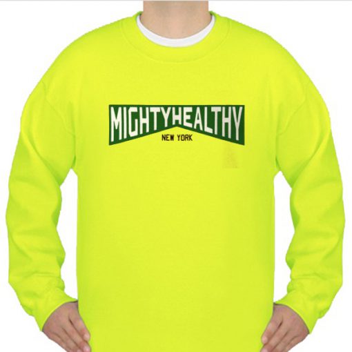 Mighty Healthy New York Sweatshirt