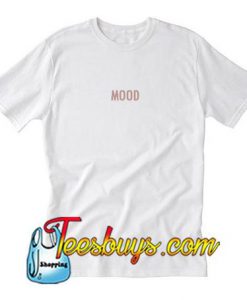 Mood T-Shirt