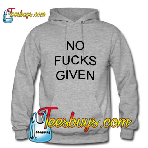 No Fuck Given Hoodie