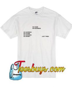 No Name No Business T-Shirt