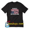 No One Is Illegal On Stolen Land T-Shirt