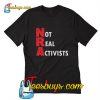 Not real activists T-Shirt