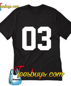 Number 03 T Shirt