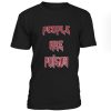 People Are Poison Tshirt