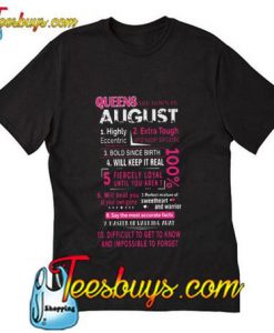 Queens are born in August 10 reasons T-Shirt