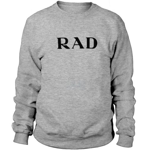 Rad Sweatshirt