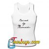 Raised By Mermaids Tank Top