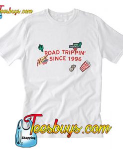 Road Trippin since 1996 T-Shirt