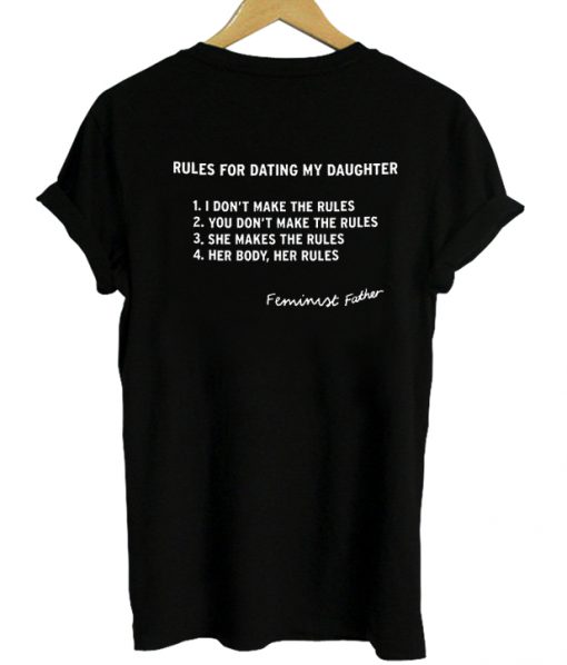 Rules For Dating My Daughter T shirt Back