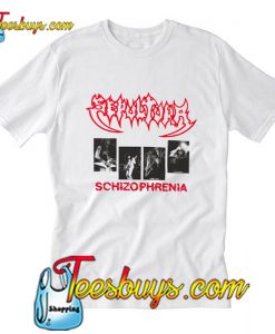 SCHIZOPHRENIA T-Shirt