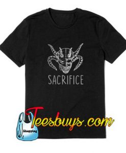 Sacrifice T-Shirt