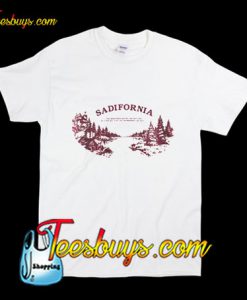 Sadifornia T-Shirt
