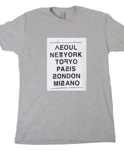 Seoul NewYork Tokyo Paris London Milano Tshirt