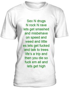 Sex N Drugs N Rock N Rave Quotes Tshirt