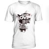 Share Love Do It With Passion Tshirt