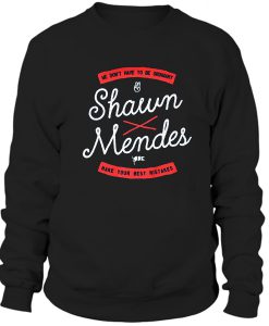 Shawn Mendes We Dont Have To Be Ordinary Sweatshirt