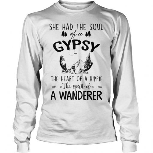 She had the soul of a gypsy the heart of a hippie the spirit of a wanderer Sweatshirt
