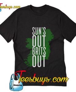 Sun's Out Brits Out T Shirt