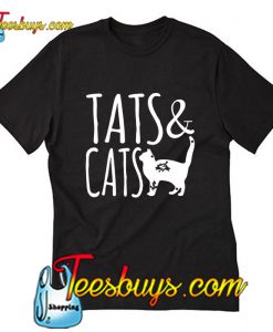 Tats and cats T-Shirt