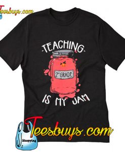 Teaching 2nd grade is my jam  T-Shirt