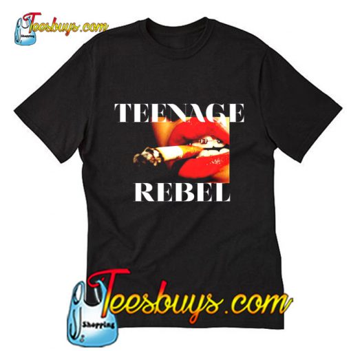 Teenage Rebel T-Shirt