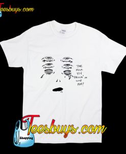 The Fuck You Falling In Love For T-Shirt