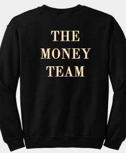 The Money Team Sweatshirt Back