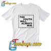 The Youth Will Always Win T-Shirt
