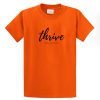 Thrive Dont Just Survive Tshirt