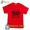 Trap King T-Shirt