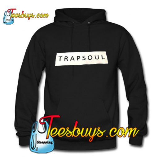 Trapsoul Hoodie