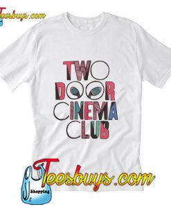 Two door cinema club T-Shirt