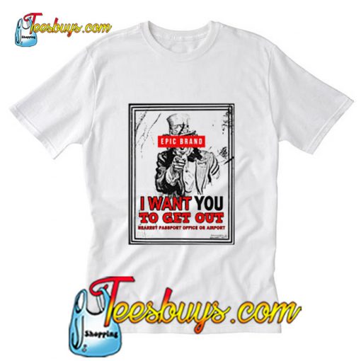 Uncle Sam Get Out T-Shirt