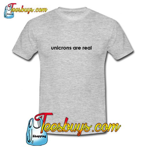 Unicrons Are Real T-Shirt