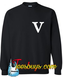 V Font Sweatshirt